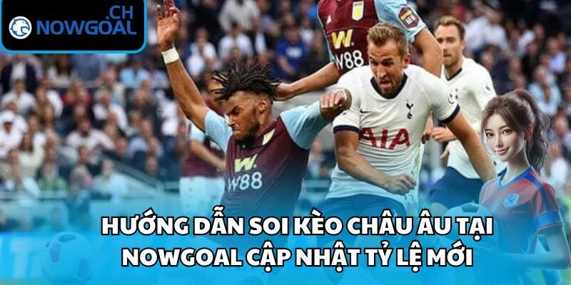 Hướng Dẫn Soi Kèo Châu Âu