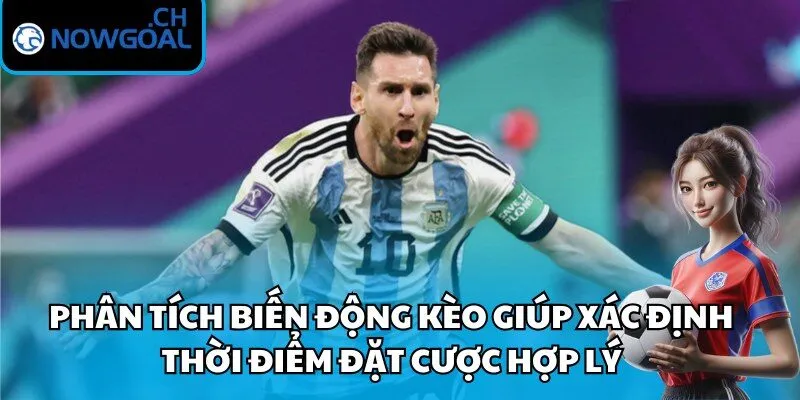 Phân tích biến động kèo giúp xác định thời điểm đặt cược hợp lý