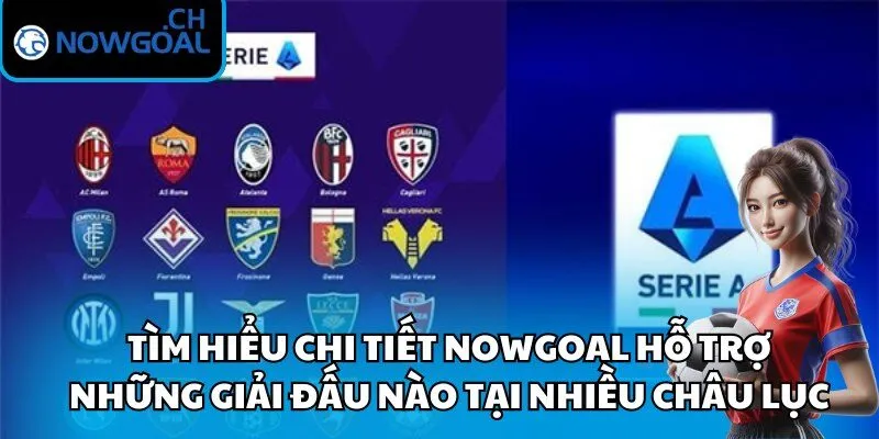 Tìm hiểu chi tiết Nowgoal hỗ trợ những giải đấu nào tại nhiều châu lục