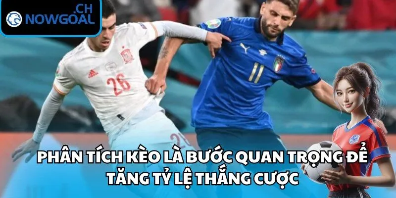 Phân tích kèo là bước quan trọng để tăng tỷ lệ thắng cược