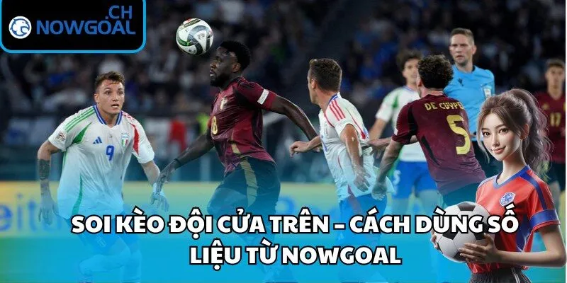 Soi Kèo Đội Cửa Trên