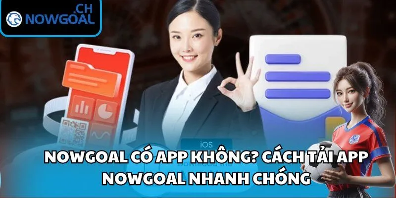 Tải App Nowgoal